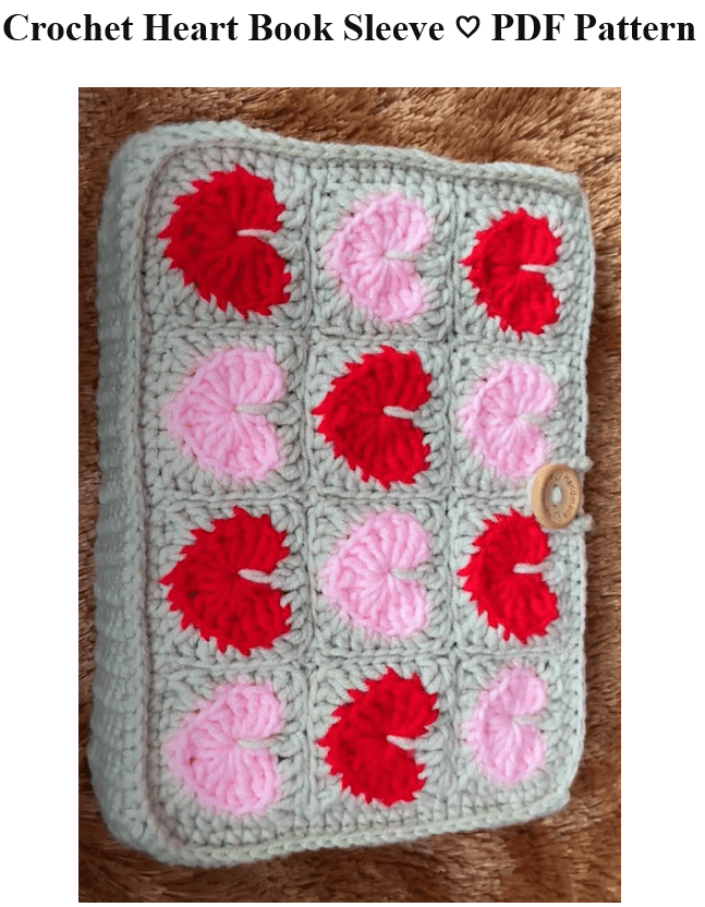 CROCHET PATTERN: Crochet Heart Book Sleeve Pattern, Crochet Heart Pattern,  Book Sleeve Crochet Pattern, Book Cover Crochet Pattern - Crochet Patterns